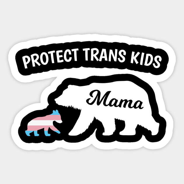 Protect trans Kids Transgender Mama Bear Sticker by Dr_Squirrel